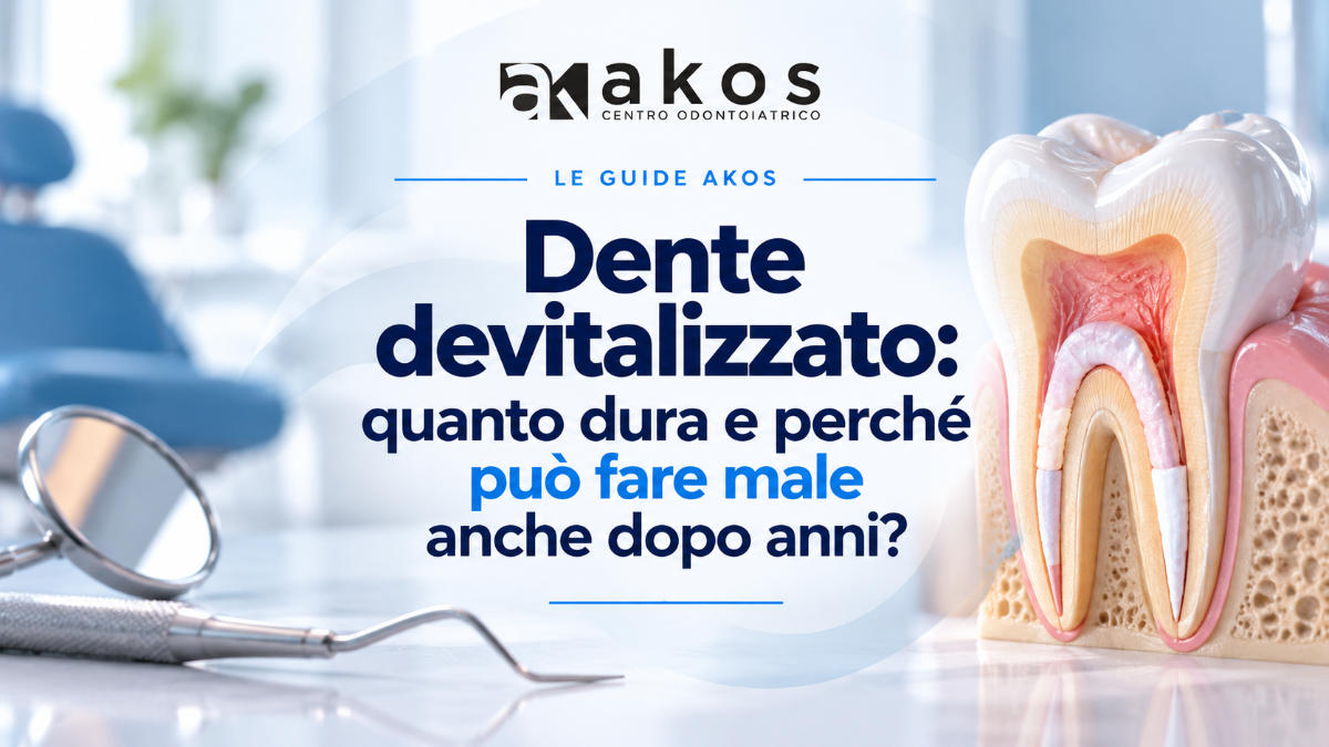 Dente devitalizzato: scopri quanto può durare, perché può fare male anche dopo anni e quando è opportuno richiedere una valutazione odontoiatrica. | Centro Odontoiatrico Riabilitazioni Orali Complesse AKOS Dental Care Parma Casalmaggiore Fidenza Cremona Fiorenzuola